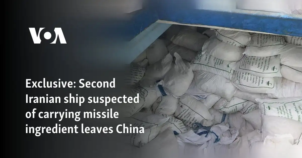 Laden Iran ships depart Chinese port tied to key military chemicals... - 2