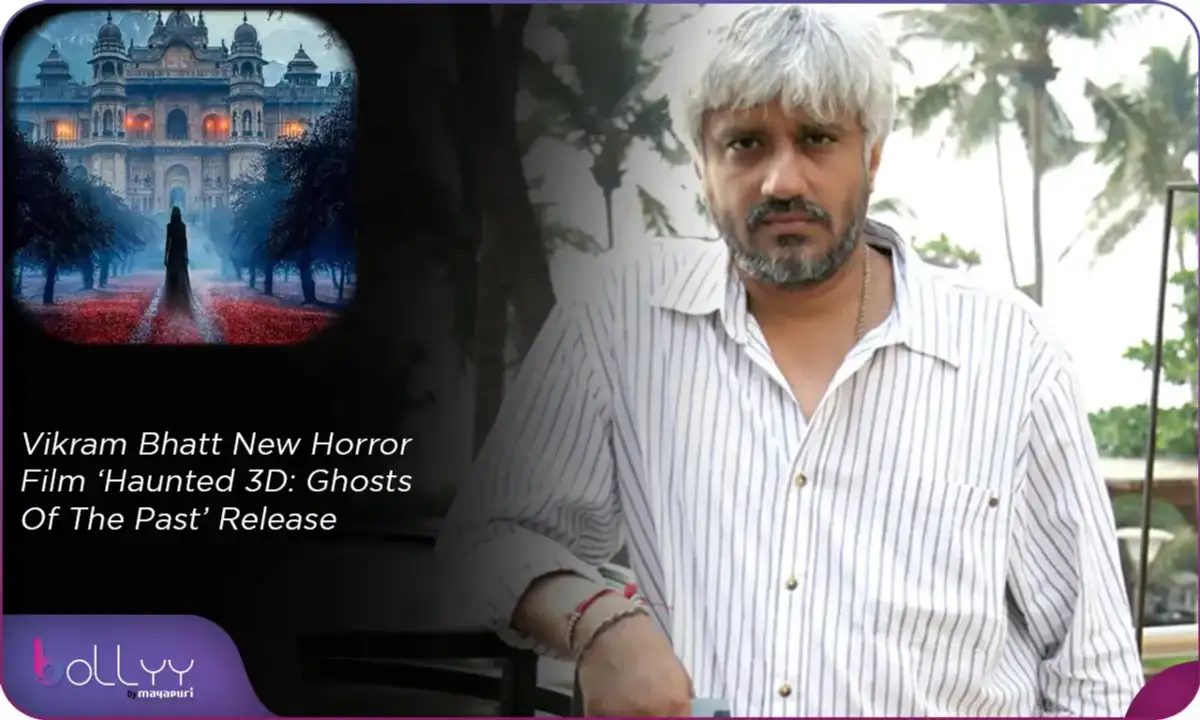 EXCLUSIVE: Vikram Bhatt's upcoming 3D horror film to release in June - 2