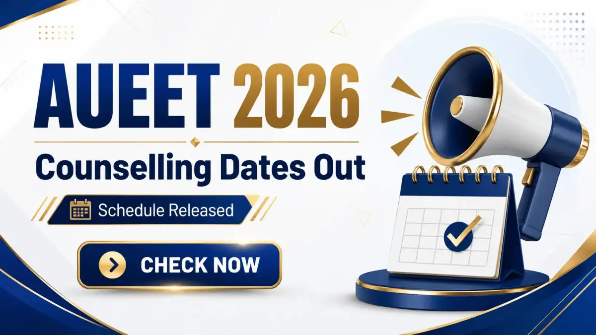 AU releases AUEET-2026 second-phase counselling schedule - 1