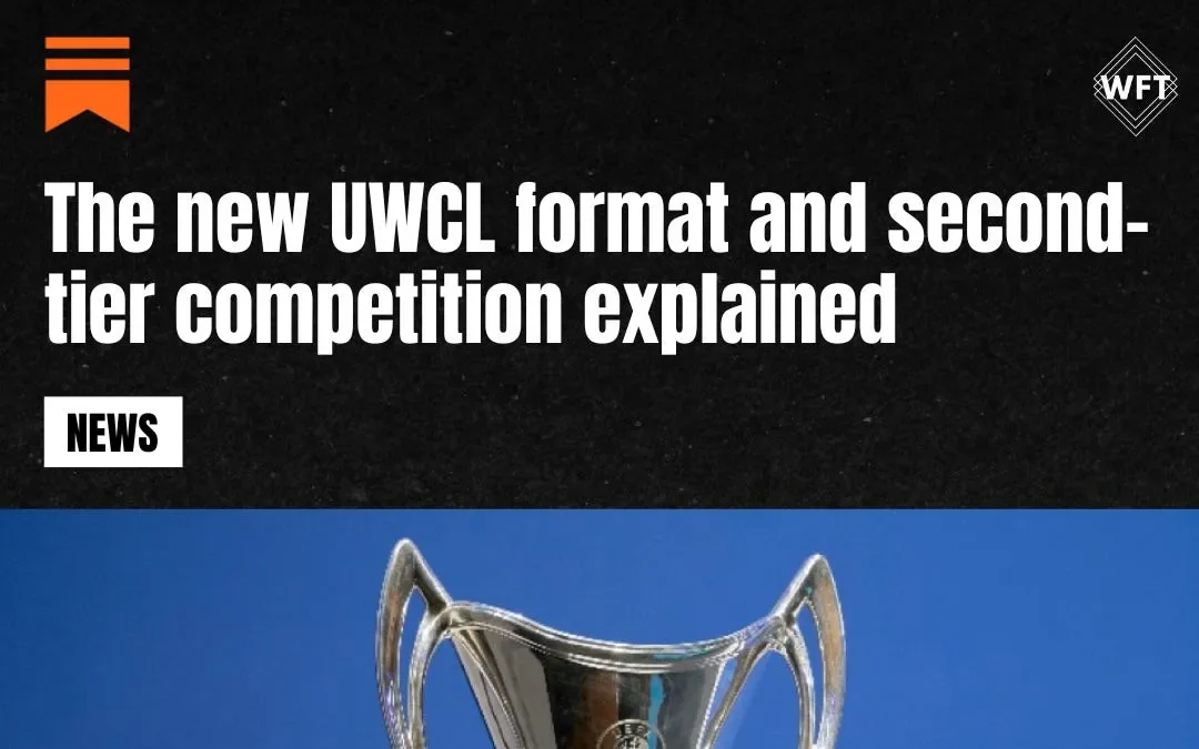 Is the new UWCL format easier for English teams? - 3